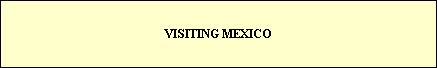 VISITING MEXICO