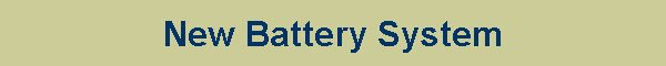 New Battery System