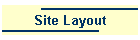 Site Layout