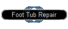 Foot Tub Repair