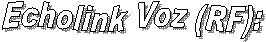 Echolink Voz (RF):