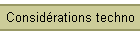 Consid�rations techno