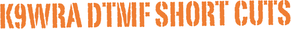 K9WRA DTMF SHORT CUTS