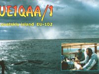 UE1QAA/1  - CW - SSB Year: 2001 Band: 15, 17, 20, 30, 40m Specifics: IOTA EU-102 Lovetskiy island