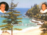 VK9KND | VK9KNE  - CW - SSB Year: 2001 Band: 10, 12, 17, 20, 30m | 10, 12, 17m Specifics: IOTA OC-005 Norfolk island