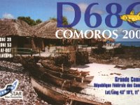 D68C (F)  -  CW - FM - SSB Year: 2001 Band: 10, 12, 15, 17, 20, 30, 40m Specifics: IOTA AF-007 Grande Comore island