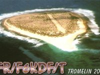 FR/F6KDF/T (F)  -  CW - SSB Year: 2000 Band: 10, 12, 15, 17, 20m Specifics: IOTA AF-031 Tromelin island