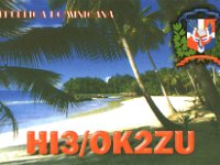 HI3/OK2ZU  - CW Year: 2002, 2003 Band: 10, 12, 20m Specifics: IOTA NA-096 Hispaniola island