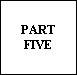 PART
FIVE