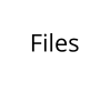 Files
